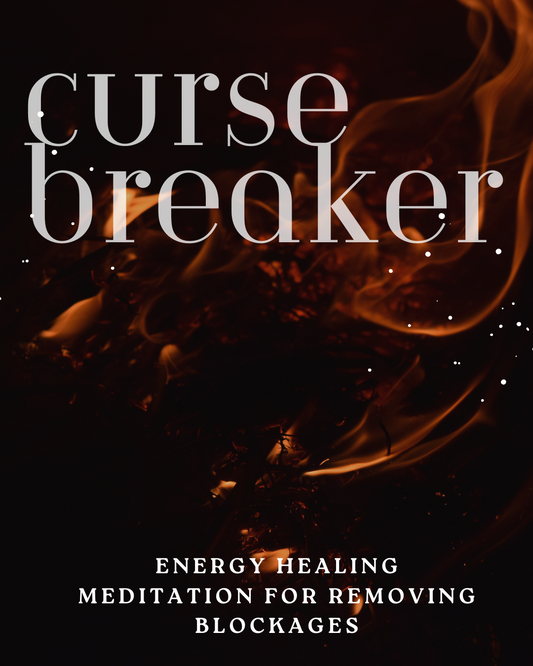 Curse Breaker: Removing Blockages Meditation