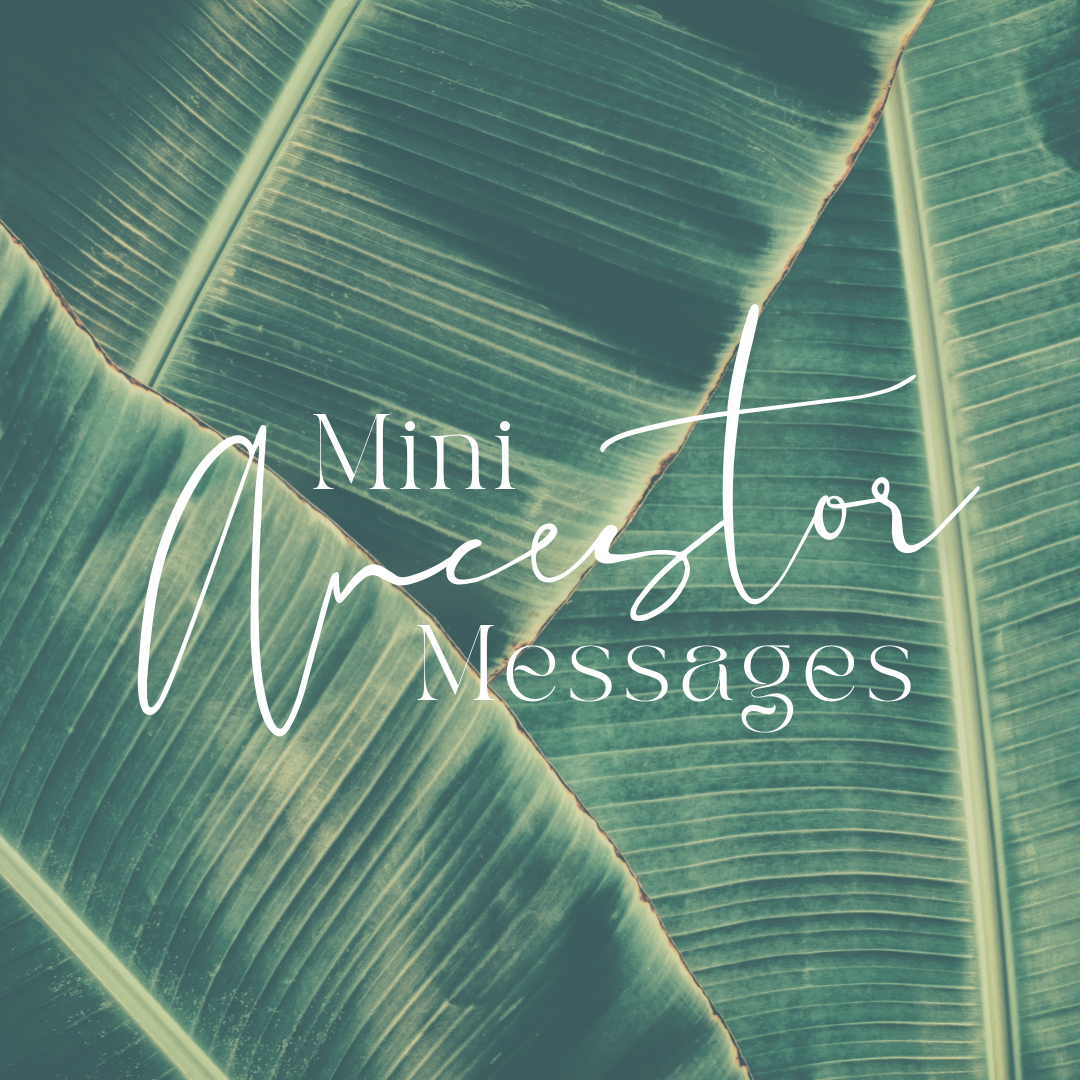 Mini Ancestor Messages