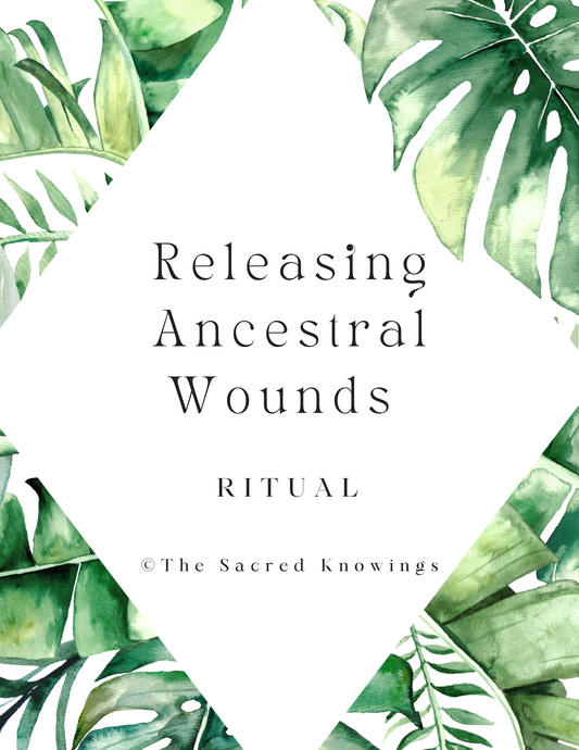 Releasing Ancestral Wounds Ritual